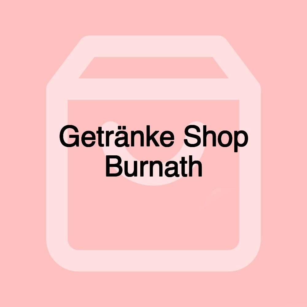 Getränke Shop Burnath
