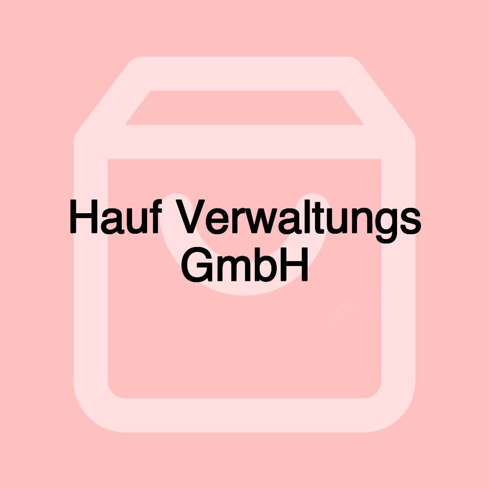Hauf Verwaltungs GmbH