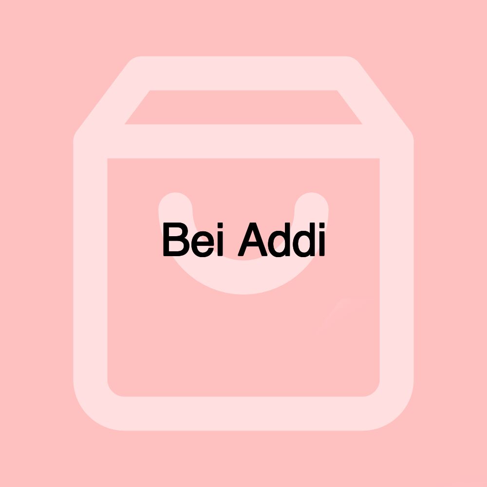 Bei Addi