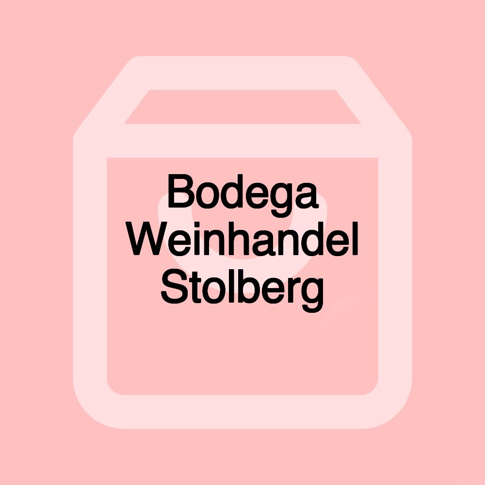 Bodega Weinhandel Stolberg Bodega Weinhandel Stolberg