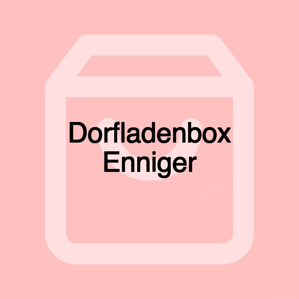 Dorfladenbox Enniger