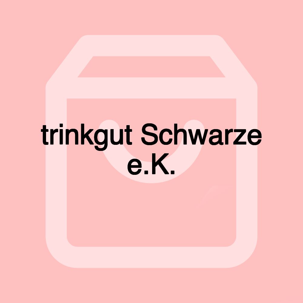 trinkgut Schwarze e.K. trinkgut Schwarze e.K.