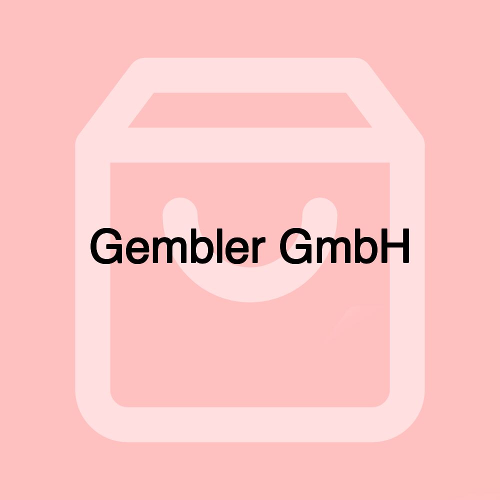 Gembler GmbH Gembler GmbH