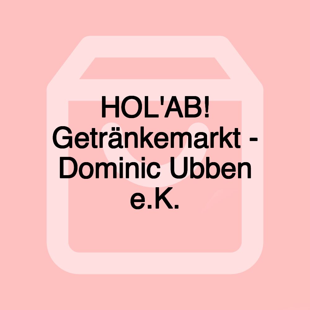 HOL'AB! Getränkemarkt - Dominic Ubben e.K.
