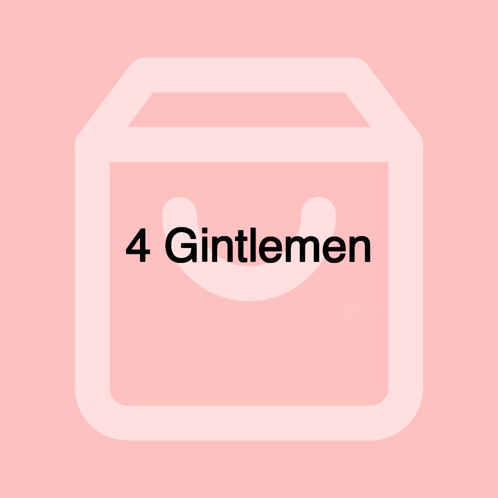 4 Gintlemen