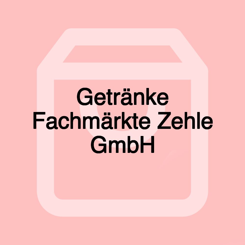 Getränke Fachmärkte Zehle GmbH
