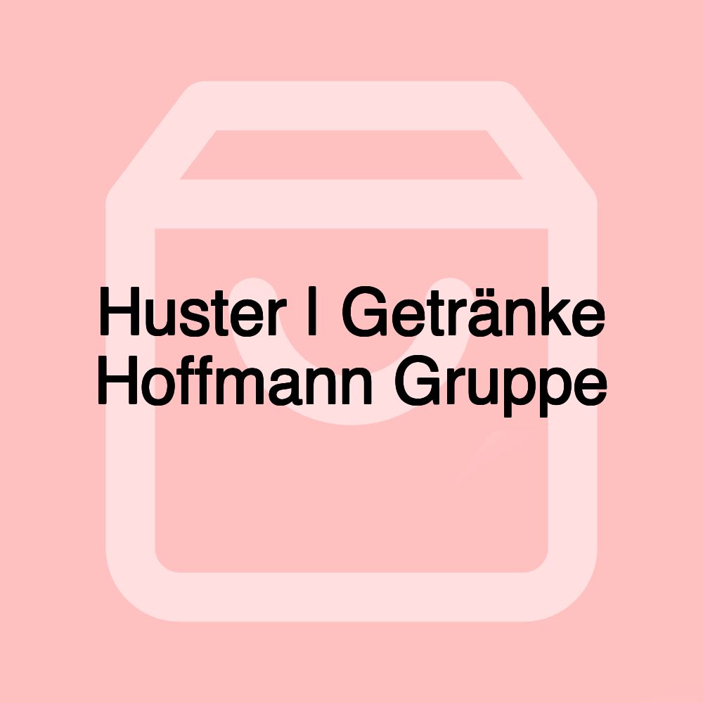 Huster | Getränke Hoffmann Gruppe Huster | Getränke Hoffmann Gruppe