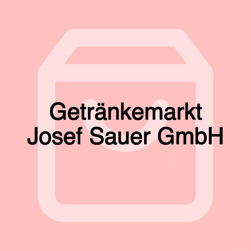 Getränkemarkt Josef Sauer GmbH
