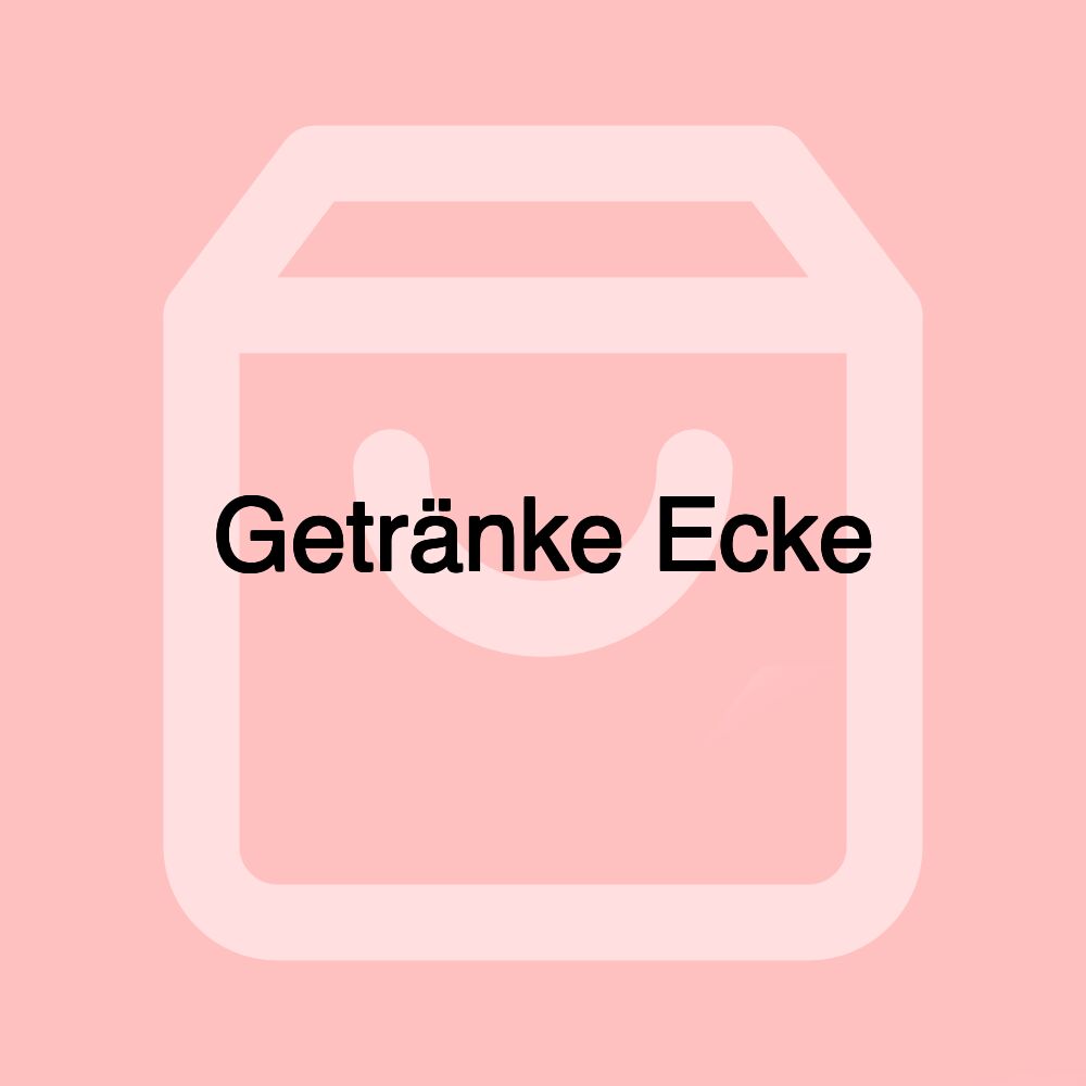 Getränke Ecke Getränke Ecke