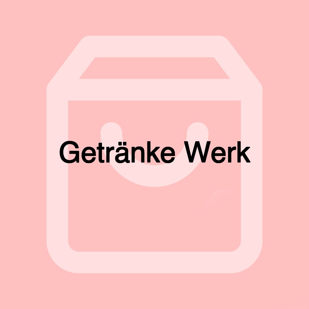 Getränke Werk Getränke Werk