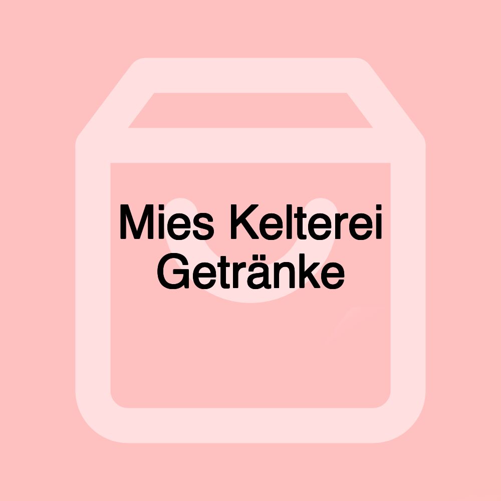 Mies Kelterei Getränke Mies Kelterei Getränke