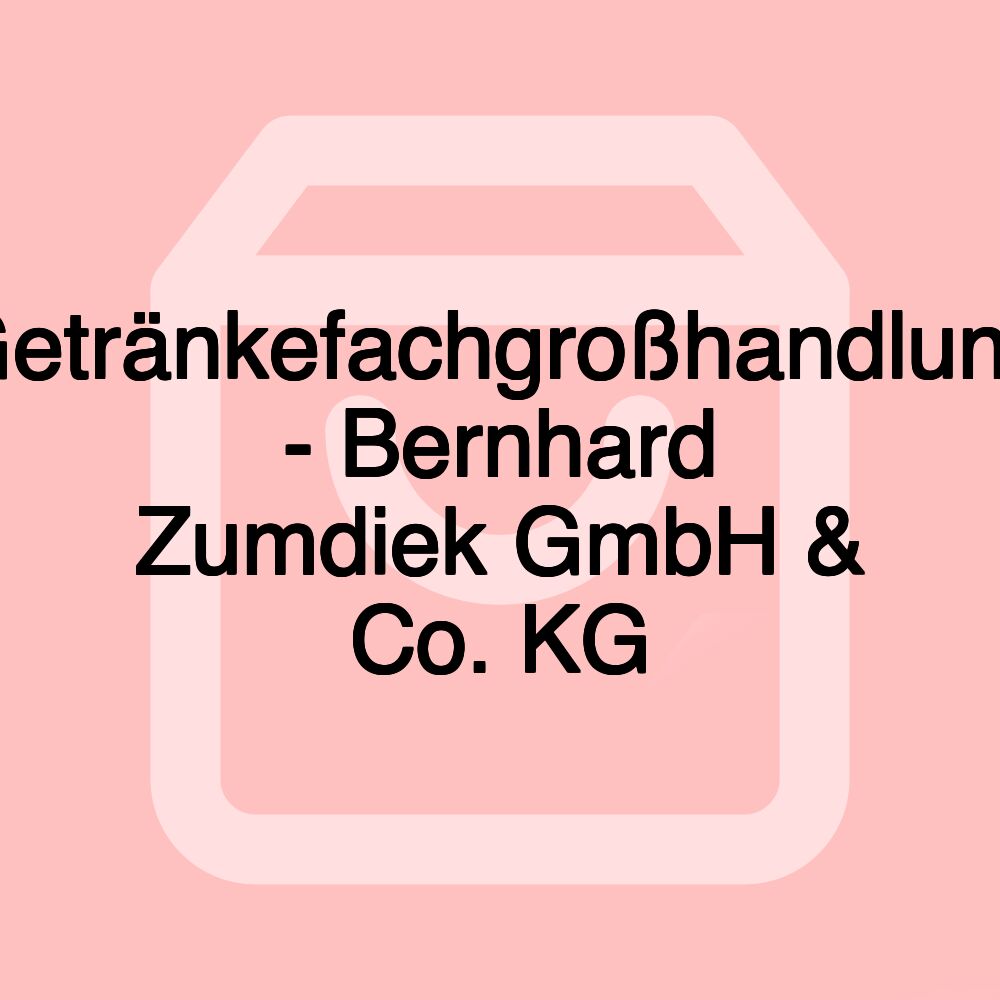 Getränkefachgroßhandlung - Bernhard Zumdiek GmbH & Co. KG