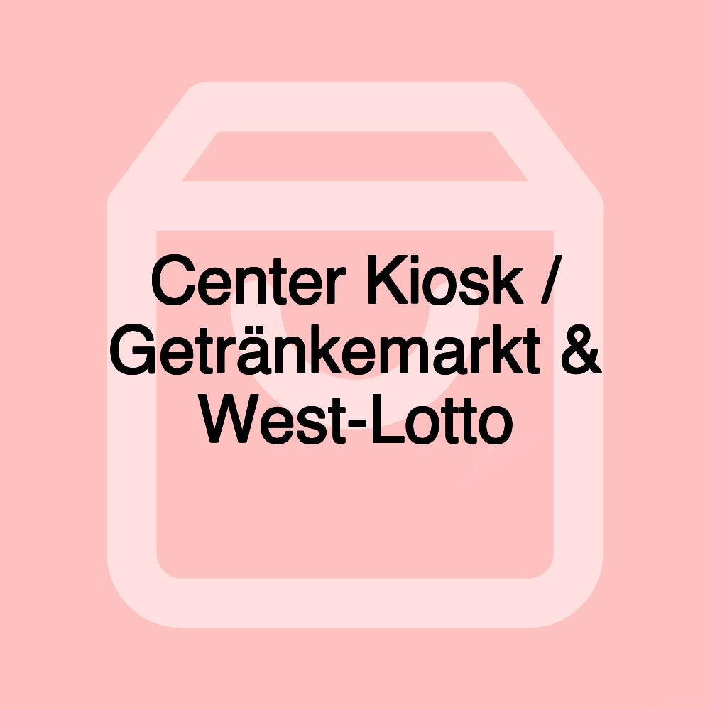 Center Kiosk / Getränkemarkt & West-Lotto Center Kiosk / Getränkemarkt & West-Lotto