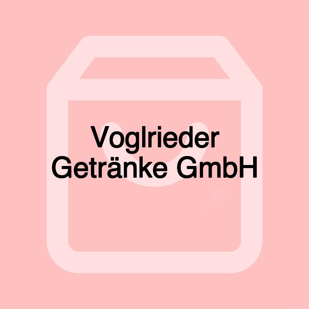 Voglrieder Getränke GmbH