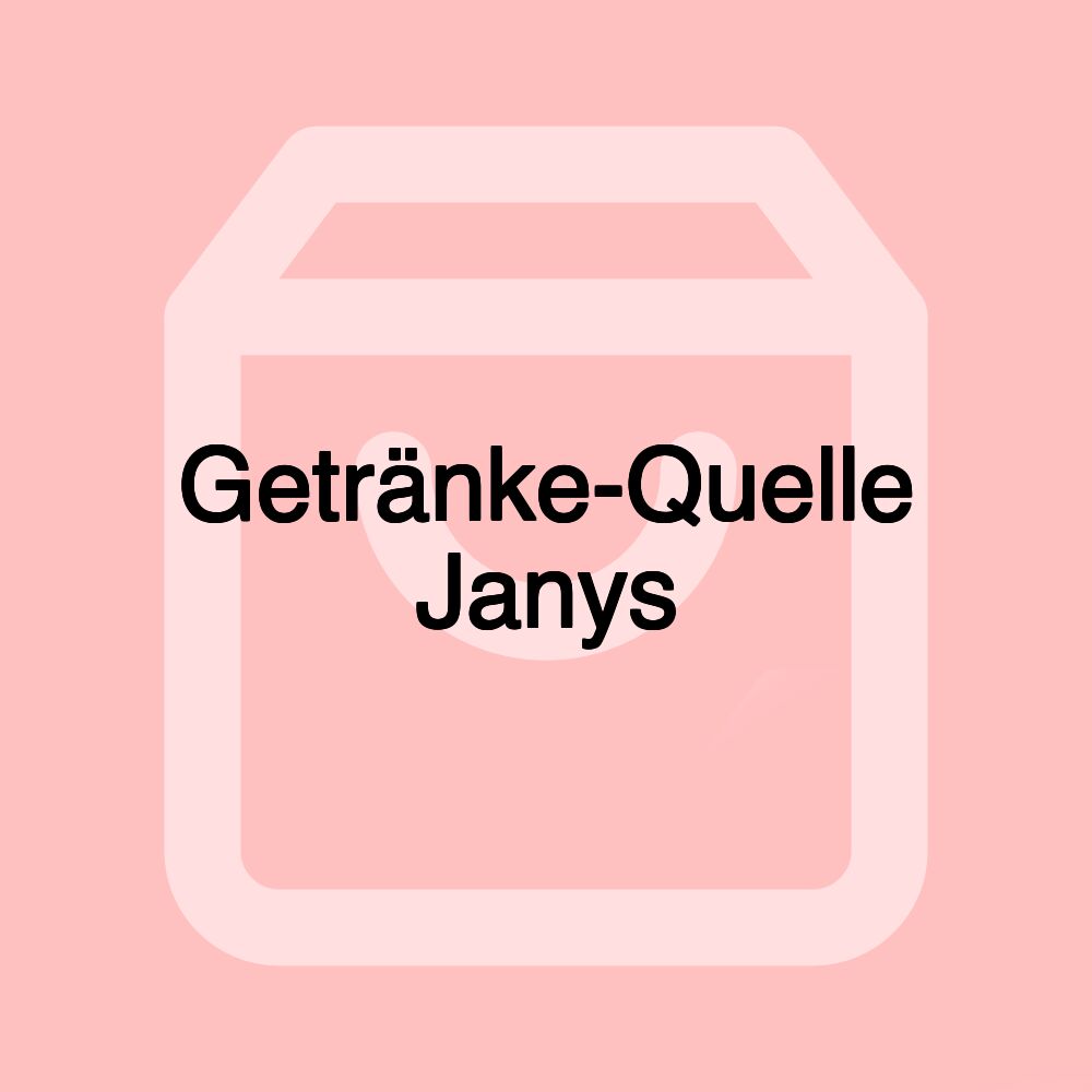 Getränke-Quelle Janys