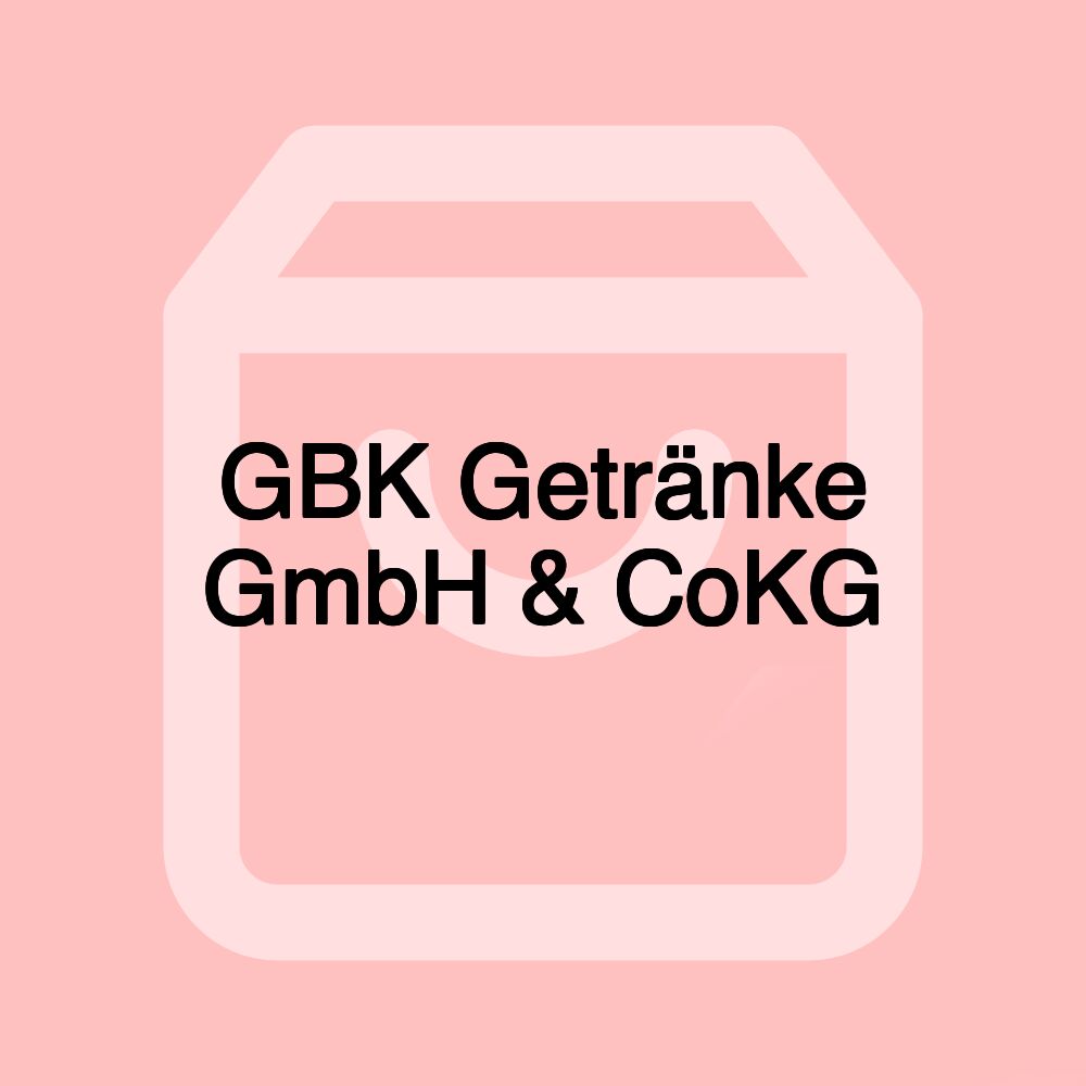 GBK Getränke GmbH & CoKG GBK Getränke GmbH & CoKG