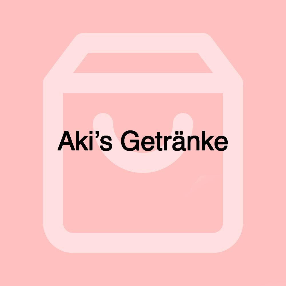 Aki’s Getränke Aki’s Getränke