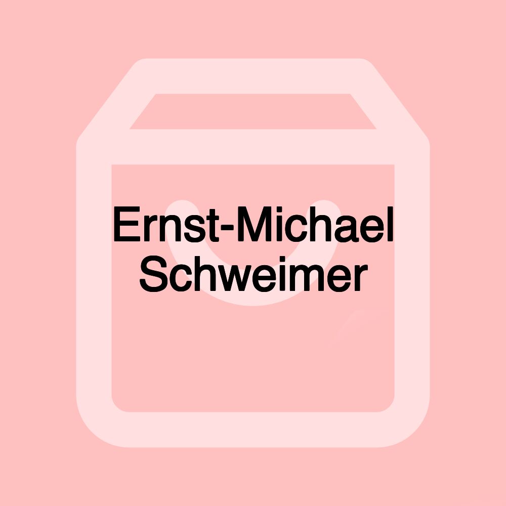 Ernst-Michael Schweimer