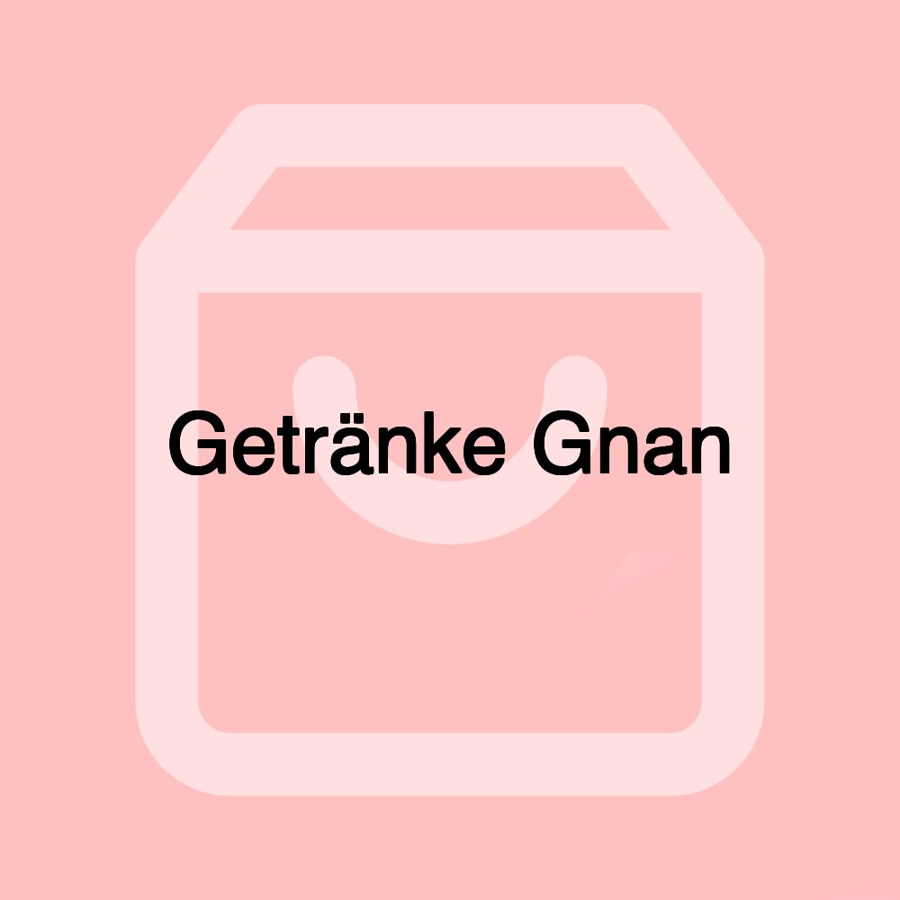 Getränke Gnan