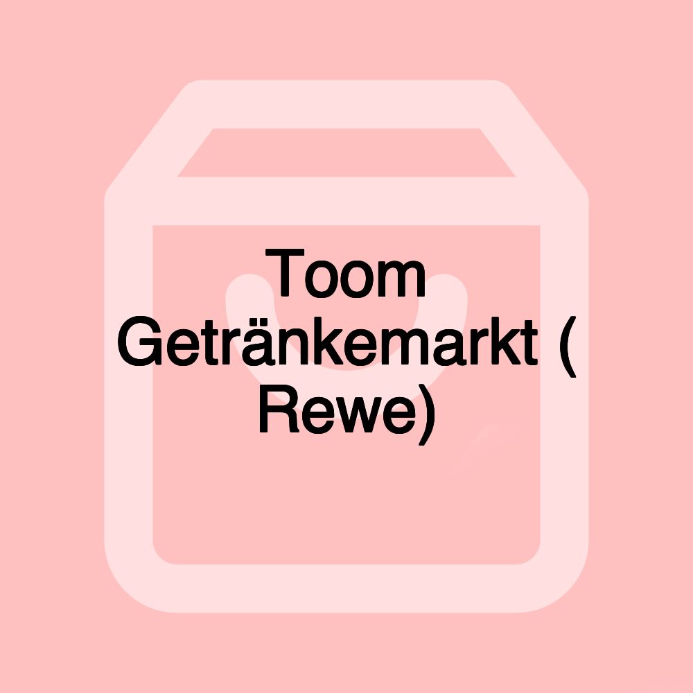Toom Getränkemarkt ( Rewe)