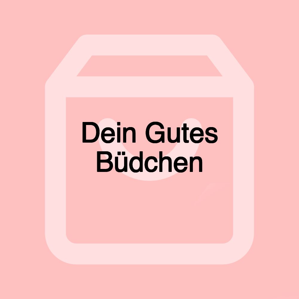 Dein Gutes Büdchen Dein Gutes Büdchen