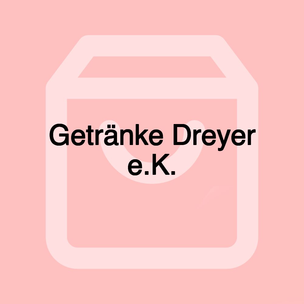 Getränke Dreyer e.K.