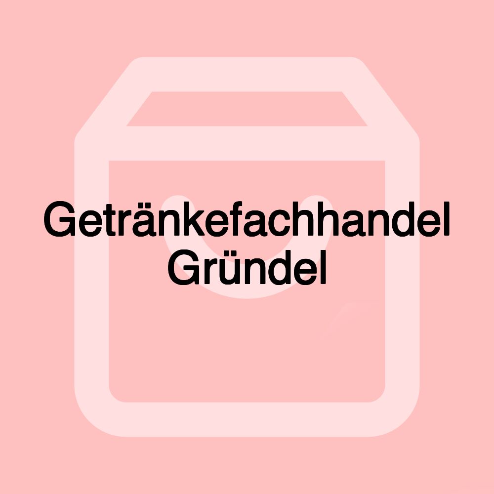 Getränkefachhandel Gründel