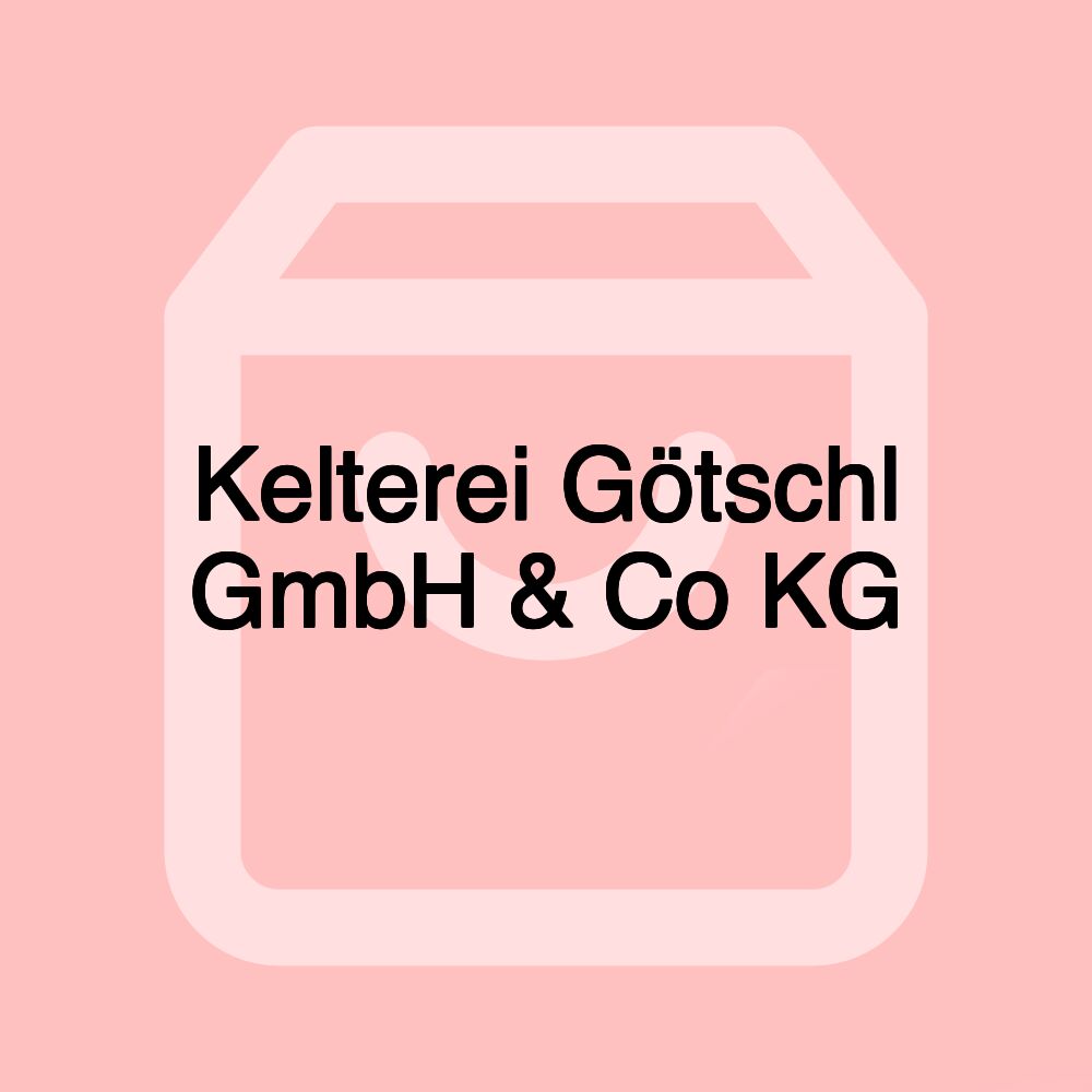 Kelterei Götschl GmbH & Co KG