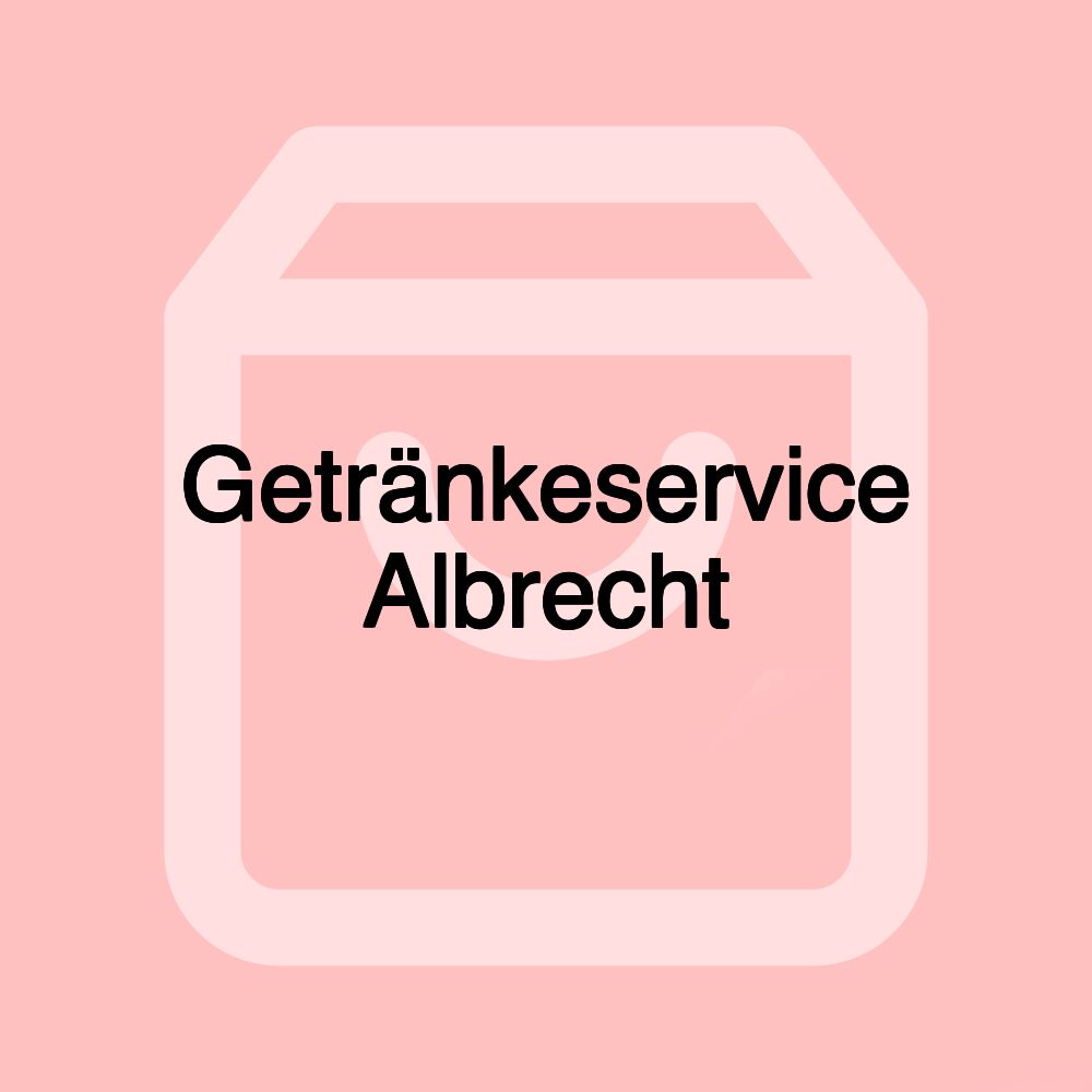 Getränkeservice Albrecht
