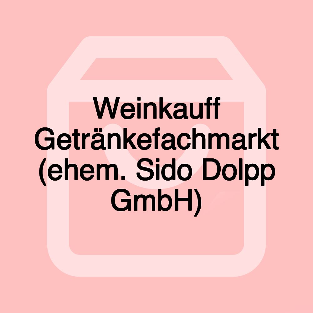 Weinkauff Getränkefachmarkt (ehem. Sido Dolpp GmbH) Weinkauff Getränkefachmarkt (ehem. Sido Dolpp GmbH)