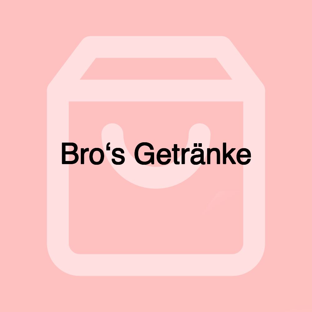 Bro‘s Getränke