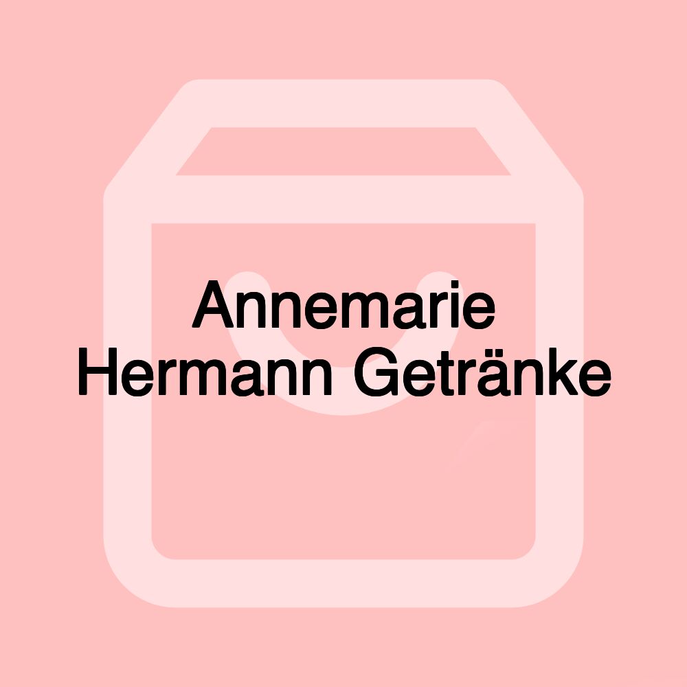 Annemarie Hermann Getränke