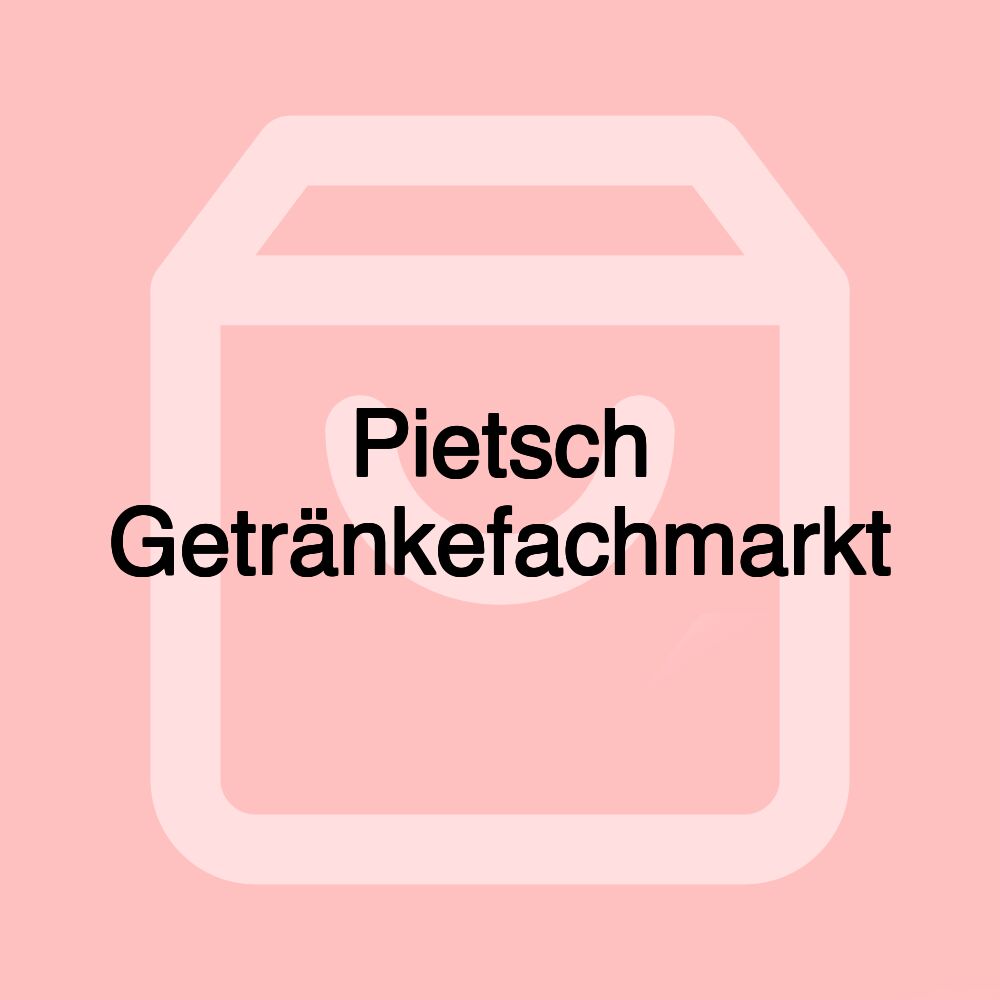 Pietsch Getränkefachmarkt Pietsch Getränkefachmarkt