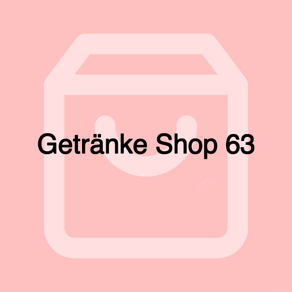 Getränke Shop 63 Getränke Shop 63