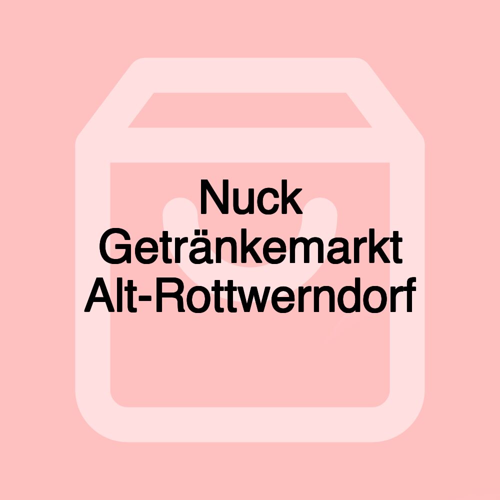 Nuck Getränkemarkt Alt-Rottwerndorf
