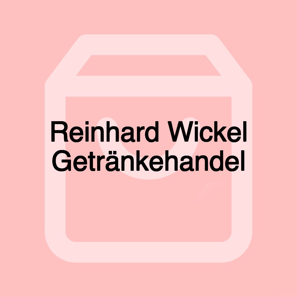 Reinhard Wickel Getränkehandel Reinhard Wickel Getränkehandel