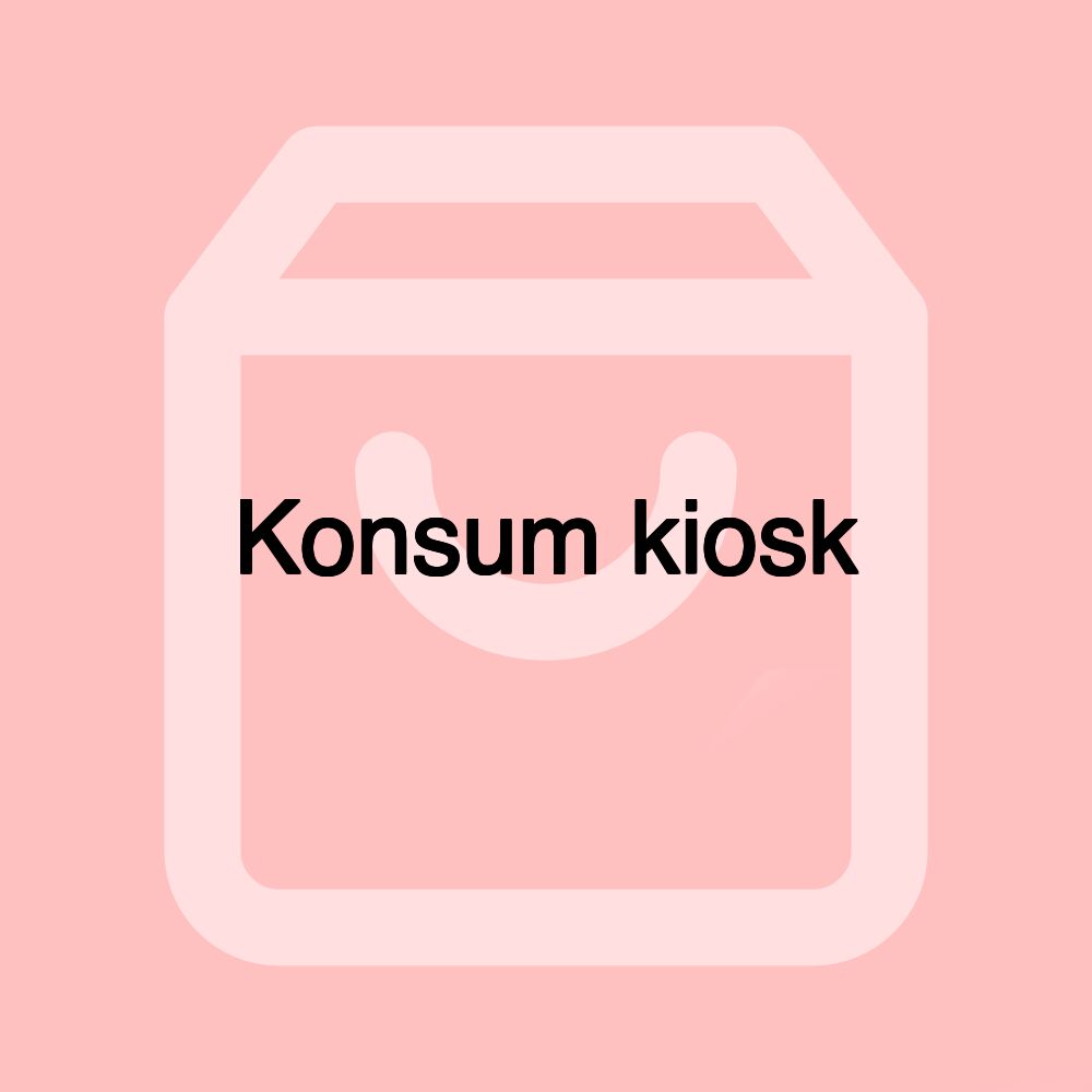 Konsum kiosk Konsum kiosk