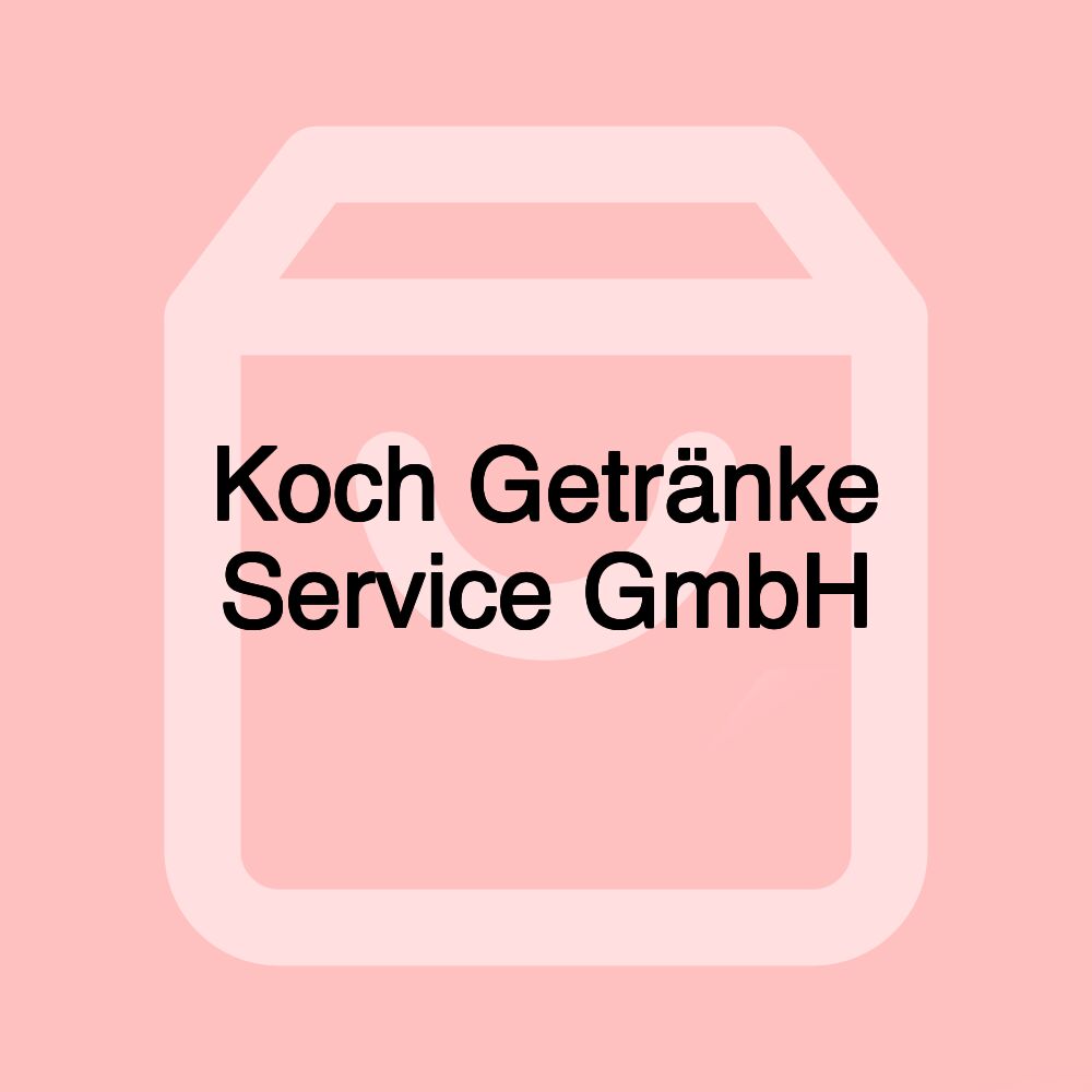 Koch Getränke Service GmbH Koch Getränke Service GmbH