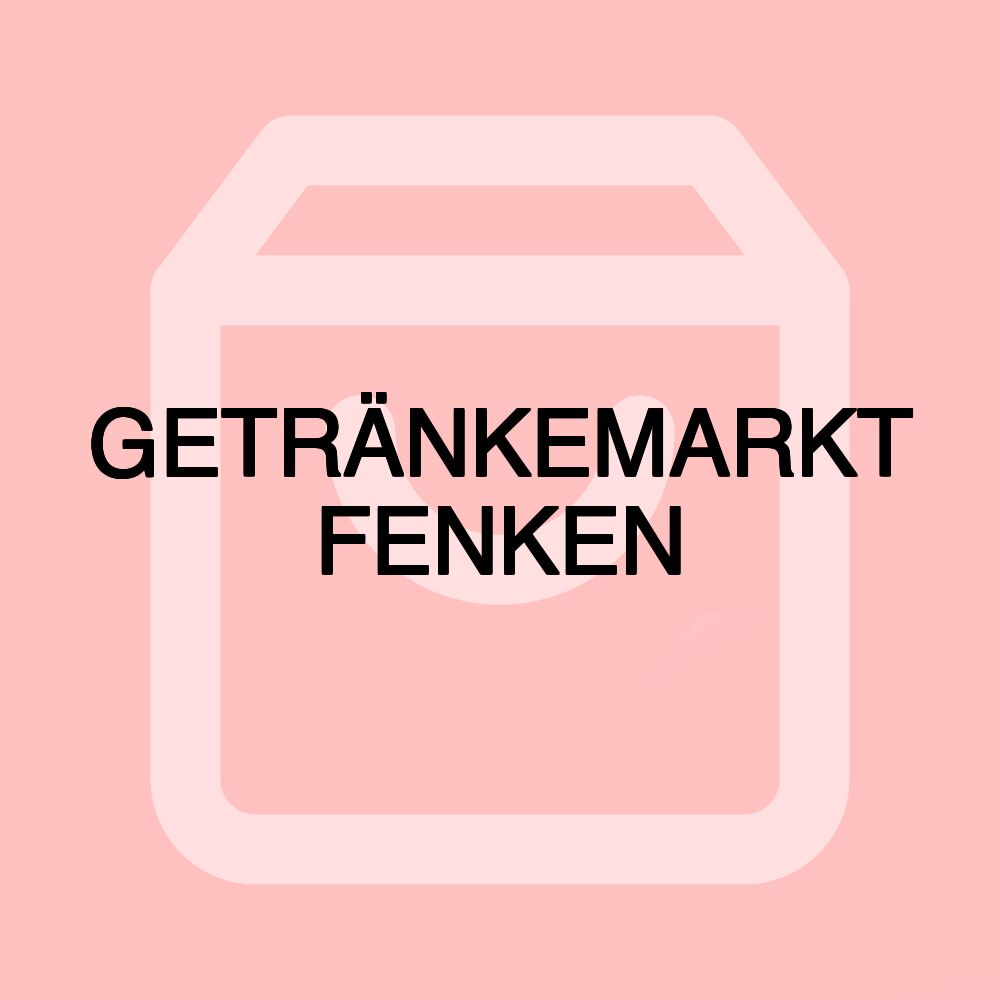 GETRÄNKEMARKT FENKEN