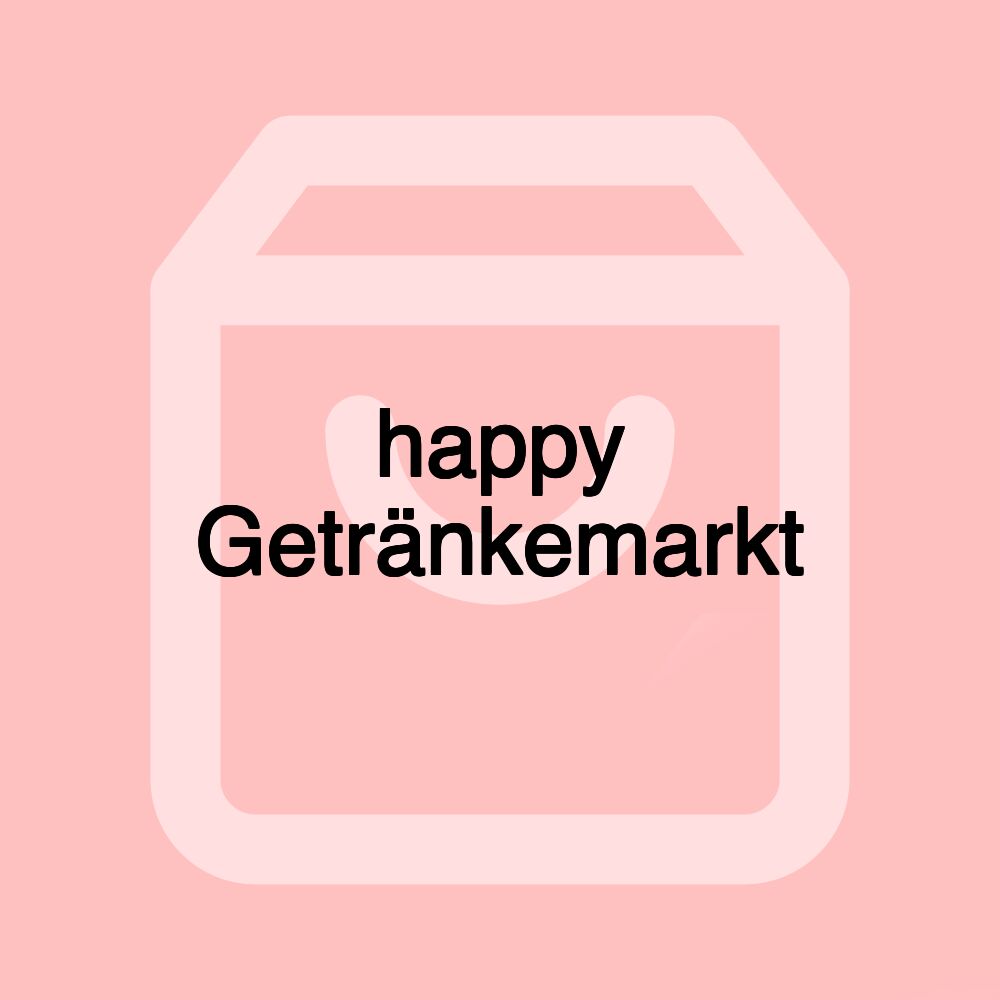 happy Getränkemarkt happy Getränkemarkt