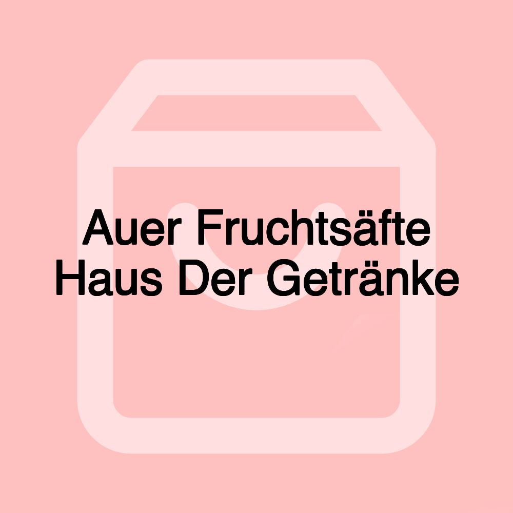 Auer Fruchtsäfte Haus Der Getränke Auer Fruchtsäfte Haus Der Getränke