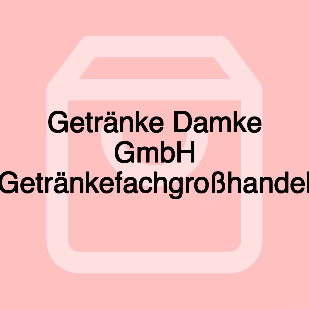 Getränke Damke GmbH Getränkefachgroßhandel Getränke Damke GmbH Getränkefachgroßhandel