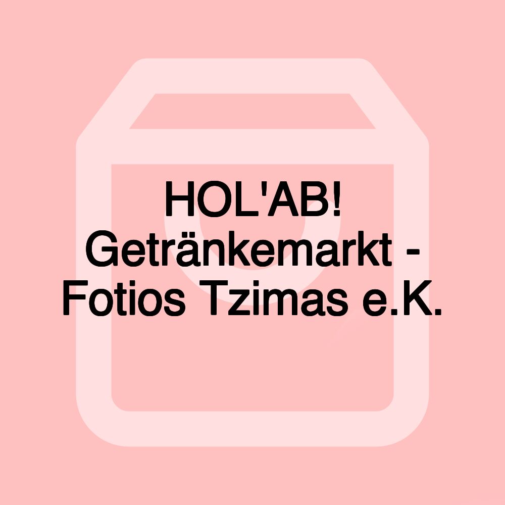 HOL'AB! Getränkemarkt - Fotios Tzimas e.K.