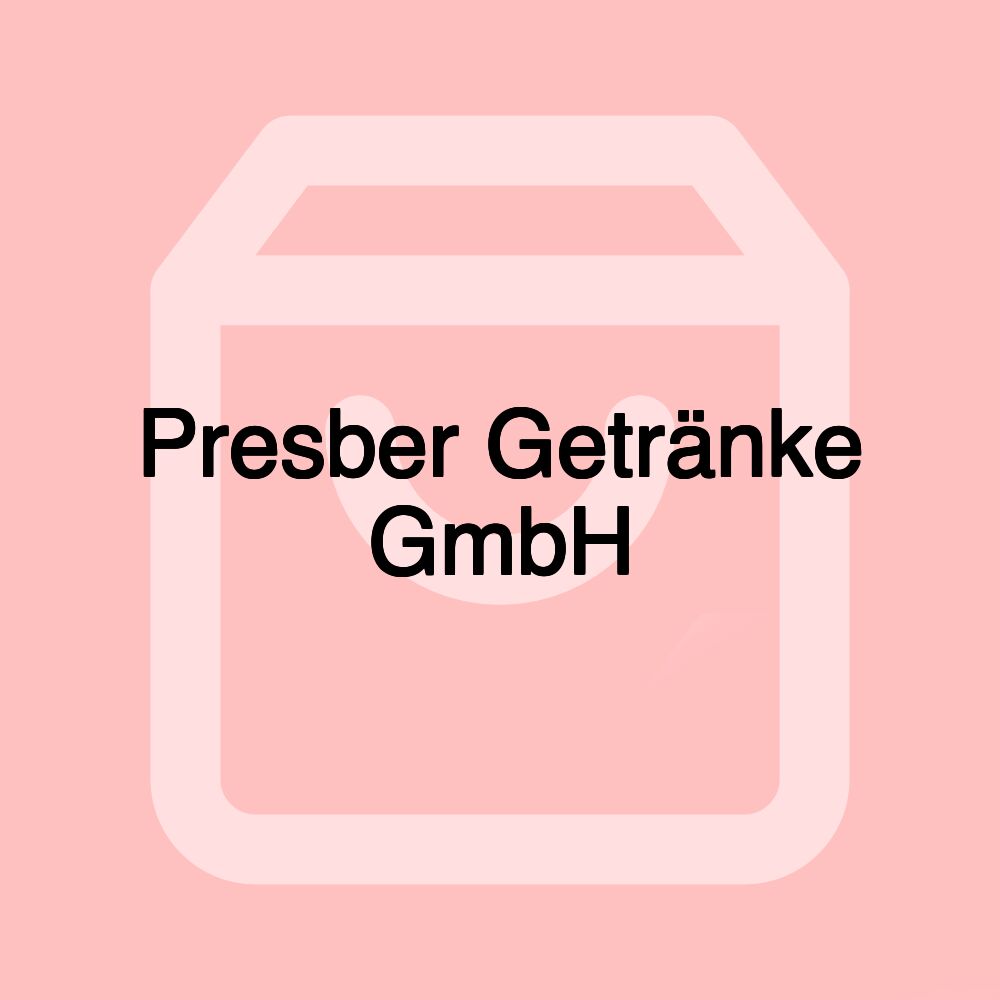 Presber Getränke GmbH Presber Getränke GmbH
