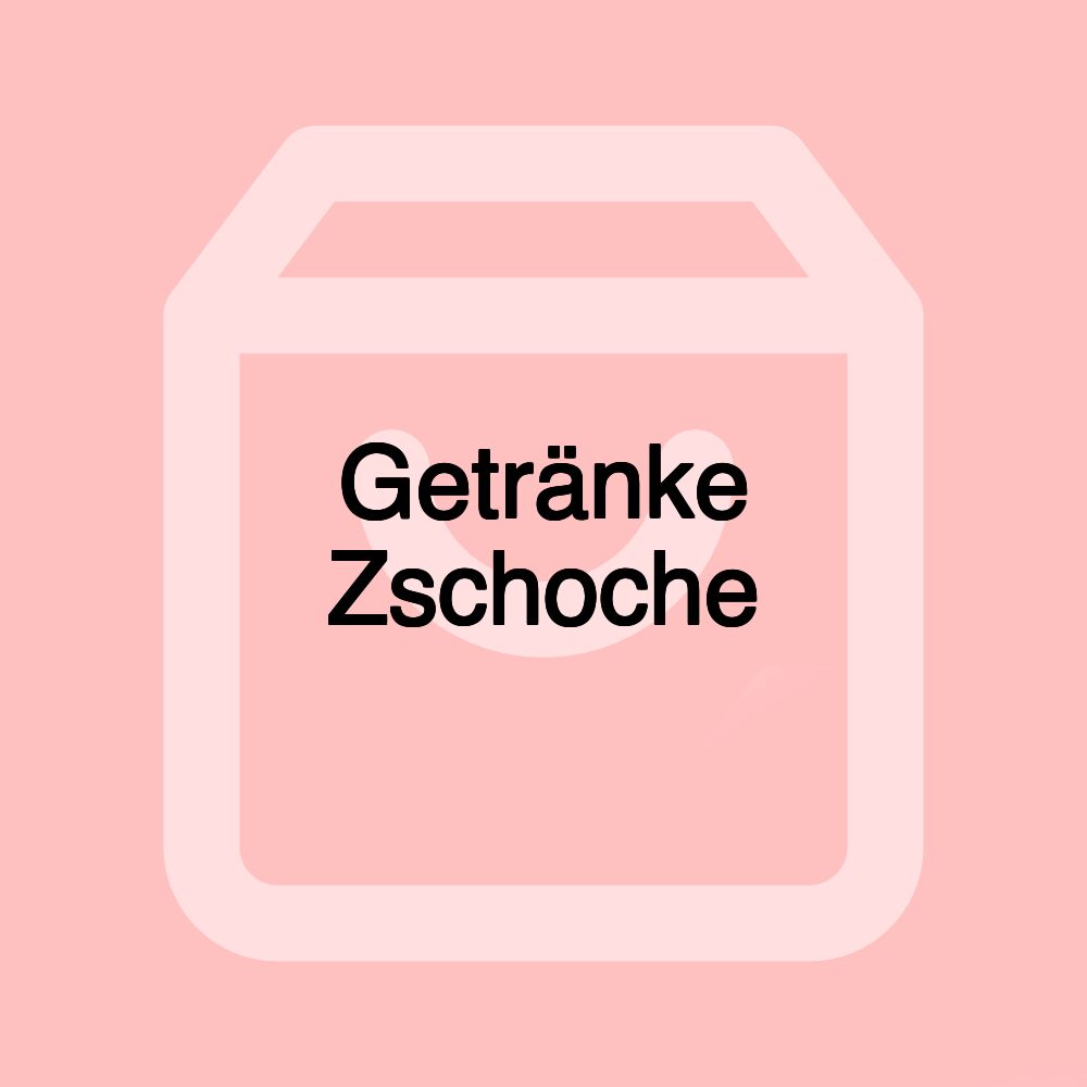 Getränke Zschoche