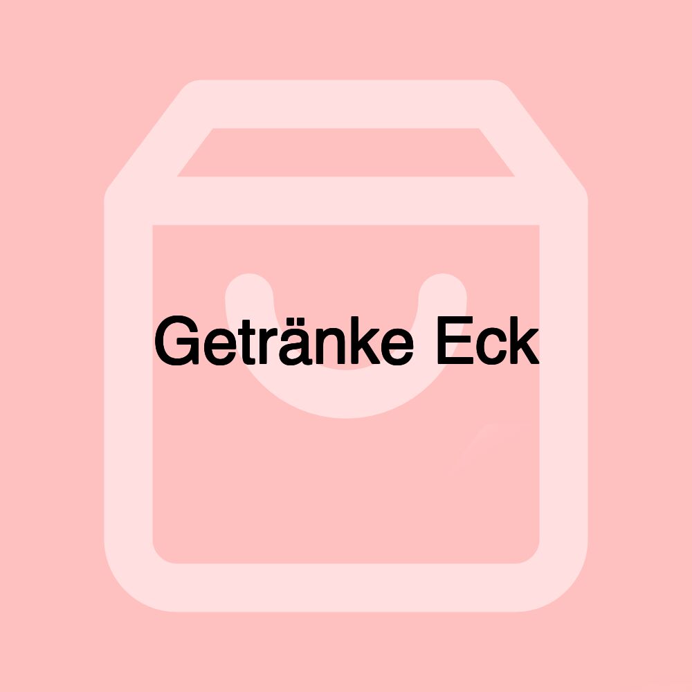 Getränke Eck