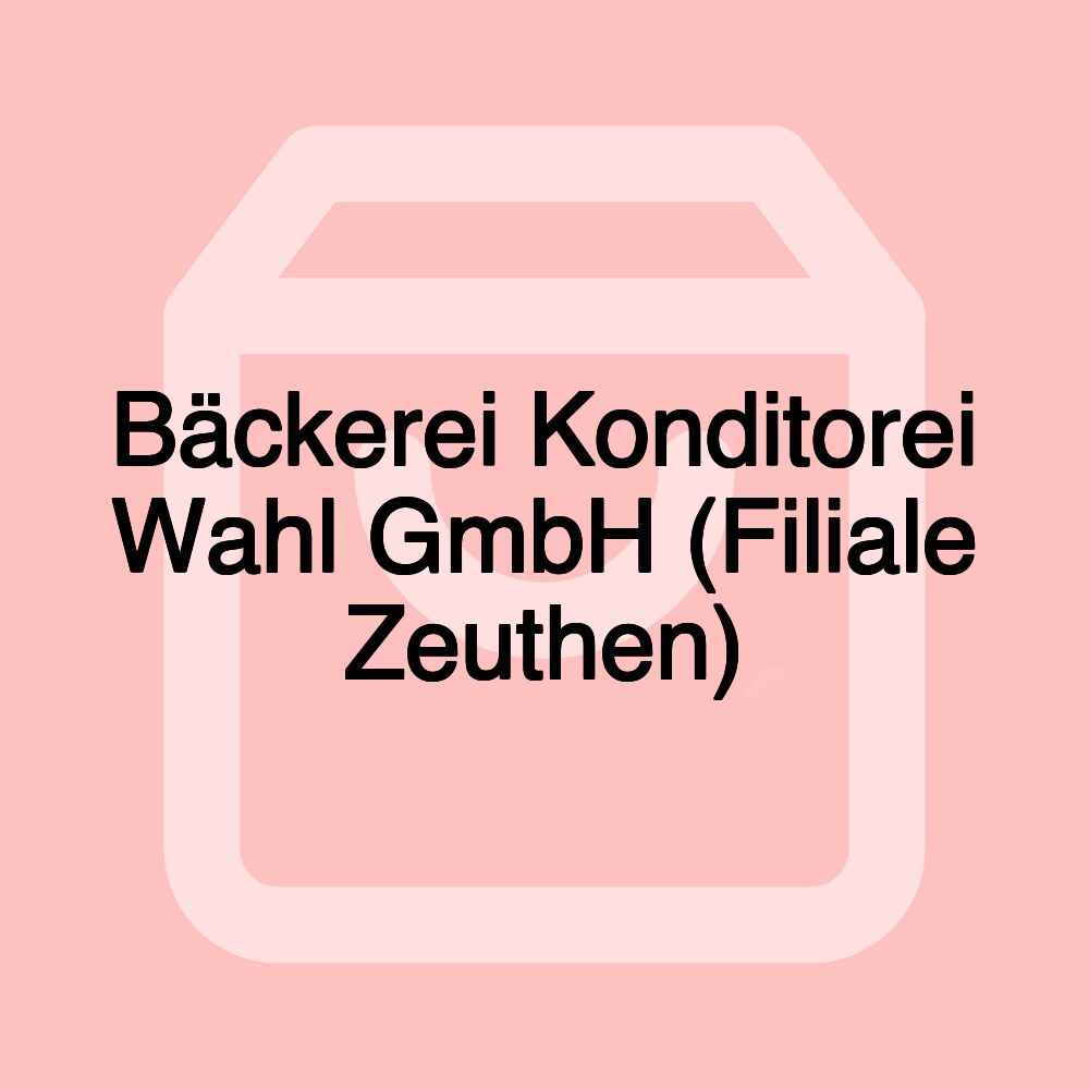 Bäckerei Konditorei Wahl GmbH (Filiale Zeuthen)