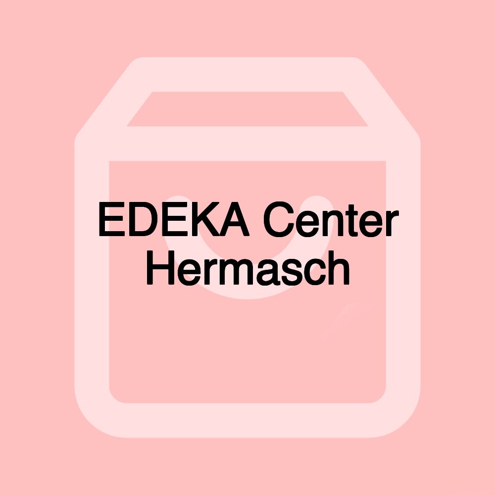 EDEKA Center Hermasch EDEKA Center Hermasch