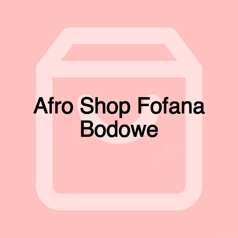 Afro Shop Fofana Bodowe Afro Shop Fofana Bodowe