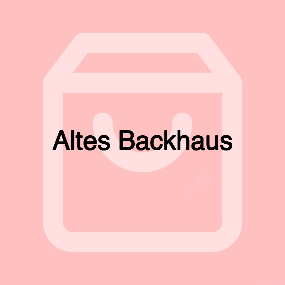 Altes Backhaus Altes Backhaus